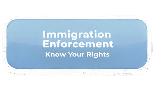 Immigration Enforcement Know Your Rights
